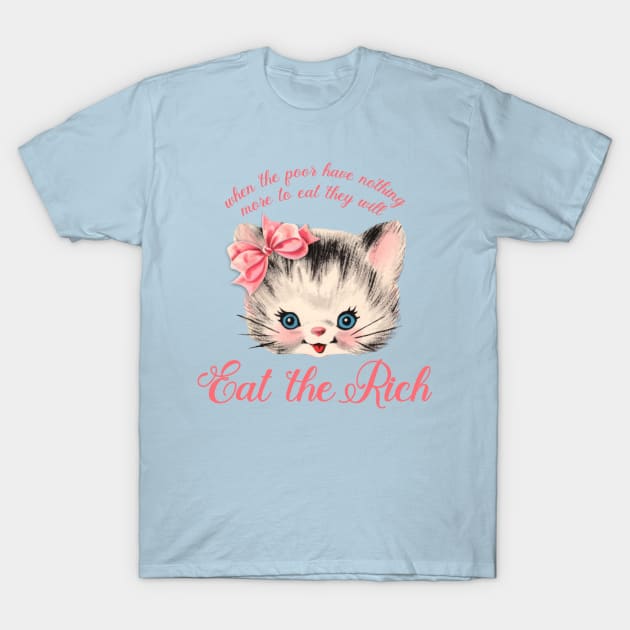 Eat the Rich T-Shirt by DemTeez